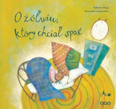 O ŻÓŁWIU KTÓRY CHCIAŁ SPAĆ