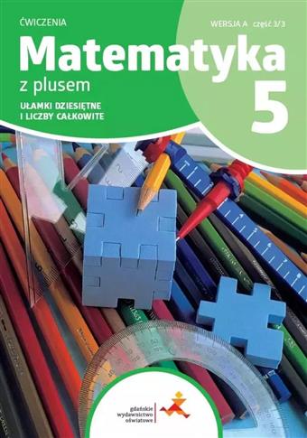 MATEMATYKA Z PLUSEM. SZKOŁA PODSTAOWA KLASA 5. ZES