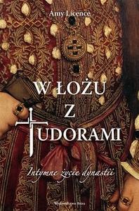 W ŁOŻU Z TUDORAMI INTYMNE ŻYCIE DYNSATII