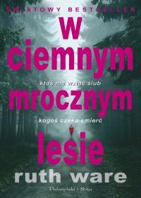 W CIEMNYM,  MROCZNYM LESIE