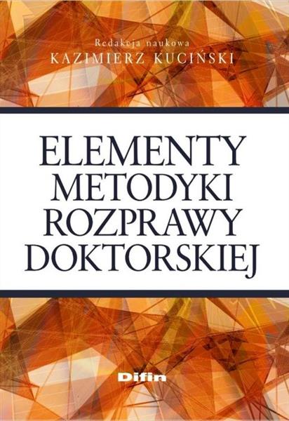 ELEMENTY METODYKI ROZPRAWY DOKTORSKIEJ