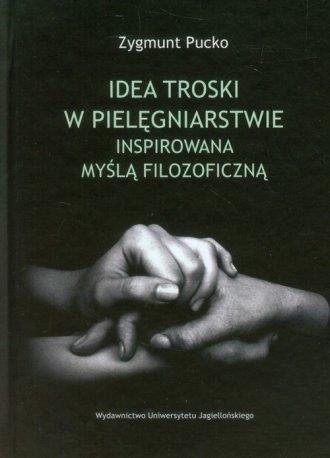 IDEA TROSKI W PIELĘGNIARSTWIE INSPIROWANA MYŚLĄ...