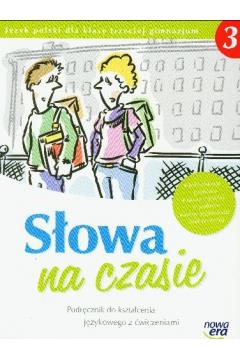 Słowa na czasie. Klasa 3. Podręcznik do kształceni