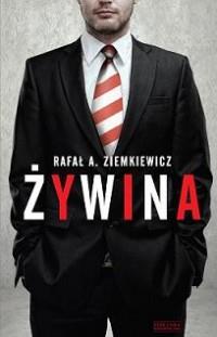 ŻYWINA RAFAŁ A. ZIEMKIEWICZ ZYSK