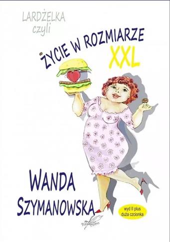 Lardżelka czyli Życie w rozmiarze XXL wyd II