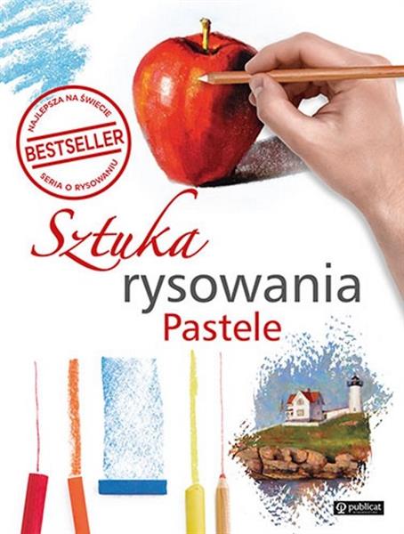 SZTUKA RYSOWANIA. PASTELE