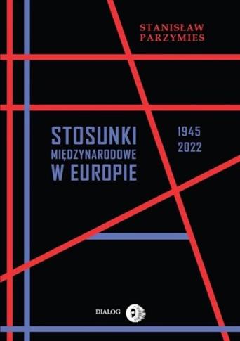 Stosunki międzynarodowe w Europie 1945-2022