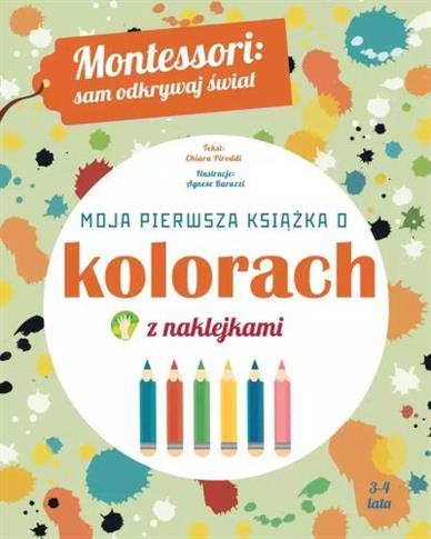 Montessori: sam odkrywaj świat. Moja pierwsza ksią