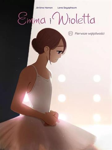 Emma i Wioletta. Tom 2. Pierwsze wątpliwości
