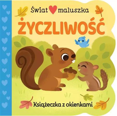 ŚWIAT MALUSZKA. ŻYCZLIWOŚĆ