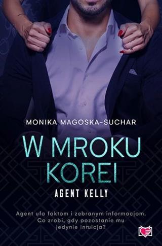 Agent Kelly. Tom 3. W mroku Korei