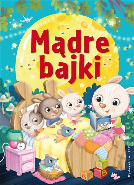 PIĘCIOMINUTOWE OPOWIASTKI. MĄDRE BAJKI