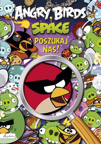 ANGRY BIRDS SPACE. POSZUKAJ NAS!