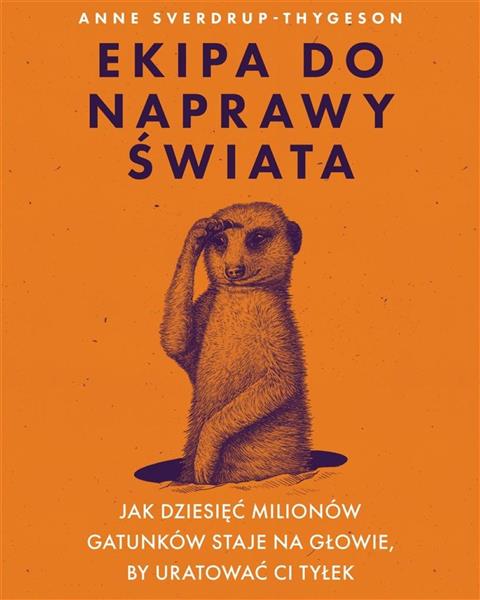 EKIPA DO NAPRAWY ŚWIATA. JAK DZIESIĘĆ MILIONÓW GAT