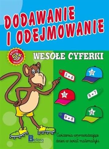 Nauka i zabawa. Dodawanie i odejmowanie. Wesołe cy