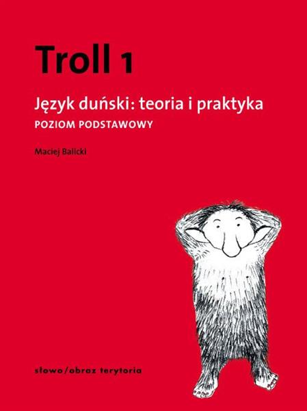 TROLL 1. JĘZYK DUŃSKI. TEORIA I PRAKTYKA. POZIOM