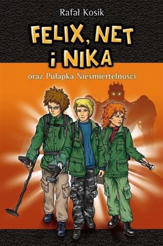 Felix, Net i Nika oraz Pułapka Nieśmiertelności.