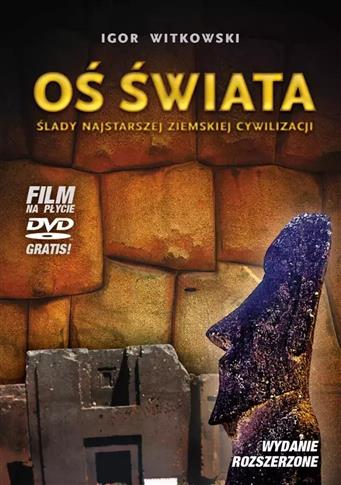 Oś świata. Ślady najstarszej ziemskiej cywilizacji