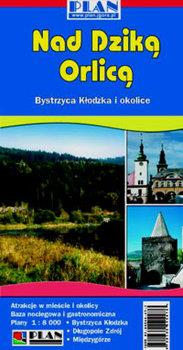 NAD DZIKĄ ORLICĄ. BYSTRZYCA KŁODZKA I OKOLICE