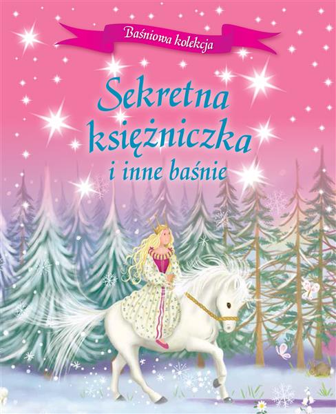 SEKRETNA KSIĘŻNICZKA I INNE BAŚNIE