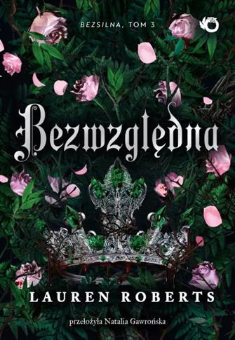 BEZWZGLĘDNA. TOM 3. BEZSILNA - S.NOWY
