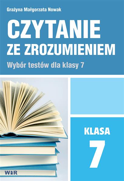 CZYTANIE ZE ZROZUMIENIEM DLA KLASY 7