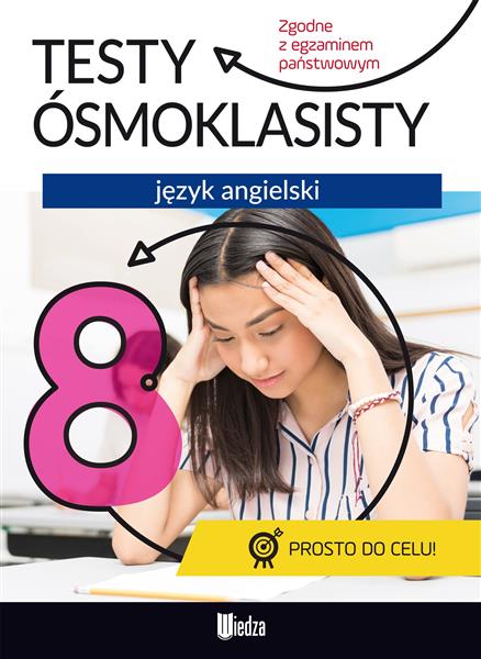 TESTY ÓSMOKLASISTY. JĘZYK ANGIELSKI