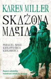 SKAŻONA MAGIA PREQUEL SERII KRÓLOTWÓRCA...