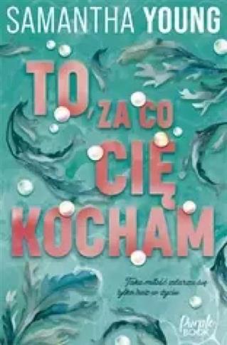 TO, ZA CO CIĘ KOCHAM -S.NOWY