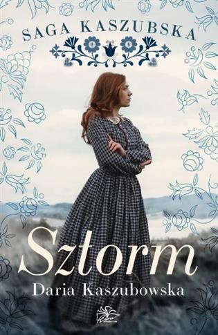 SZTORM. SAGA KASZUBSKA. TOM 1