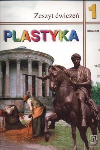 Plastyka, klasa 1, ćwiczenia, WSiP