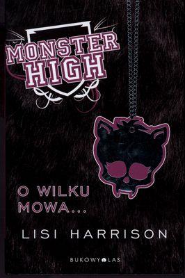 MONSTER HIGH 3. O WILKU MOWA...