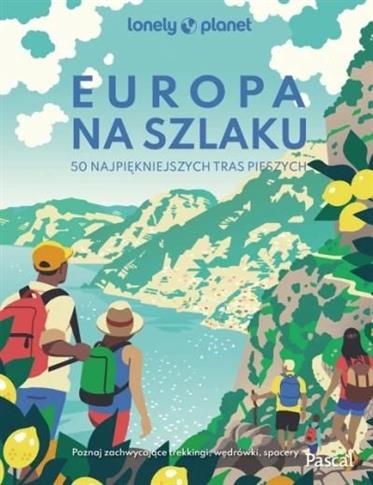 Europa na szlaku. 50 najpiękniejszych tras