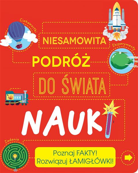 NIESAMOWITA PODRÓŻ DO ŚWIATA NAUKI