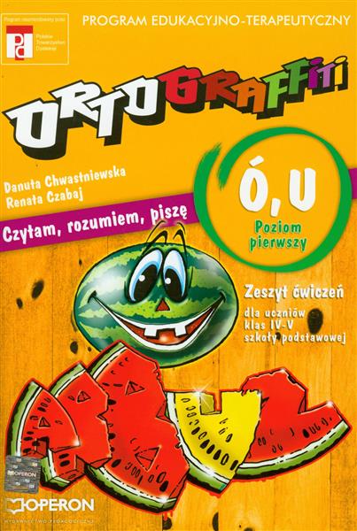 ORTOGRAFFITI. CZYTAM, ROZUMIEM, PISZĘ. Ó, U. KLASA