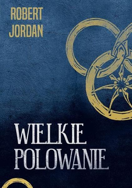 KOŁO CZASU. TOM 2. WIELKIE POLOWANIE