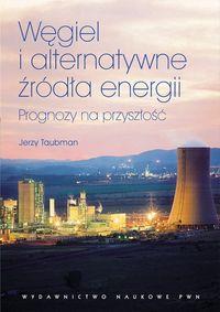 WĘGIEL I ALTERNATYWNE ŹRÓDŁA ENERGII.