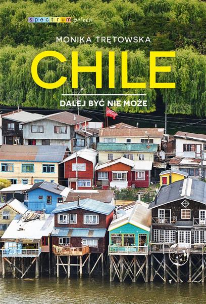 CHILE. DALEJ BYĆ NIE MOŻE