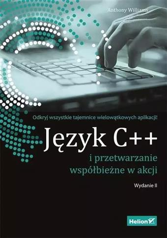 JĘZYK C++ I PRZETWARZANIE WSPÓŁBIEŻNE W AKCJI