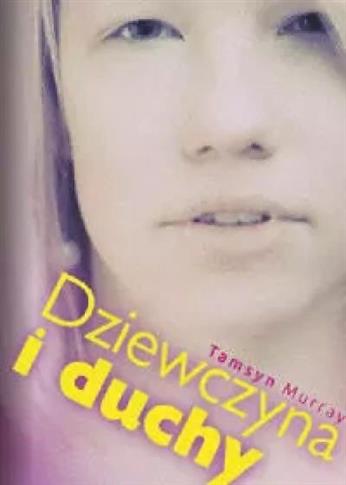 DZIEWCZYNA I DUCHY