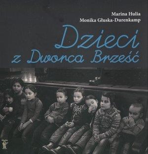 DZIECI Z DWORCA BRZEŚĆ