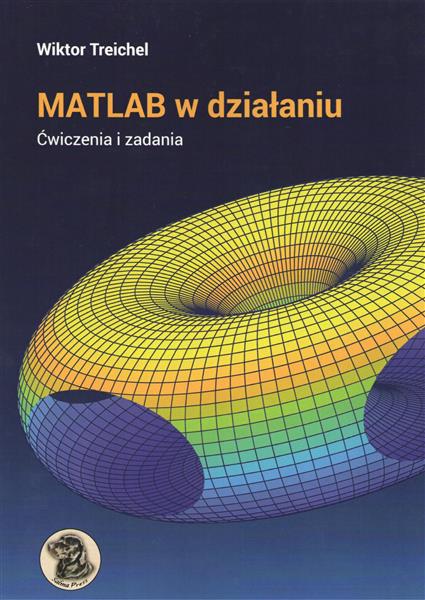 MATLAB W DZIALANIU ĆWICZENIA I ZADANIA