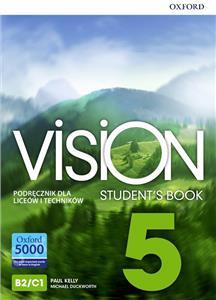 VISION 5. STUDENT S BOOK. PODRĘCZNIK DLA LICEÓW