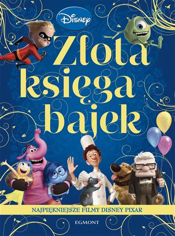 Najpiękniejsze filmy Disney Pixar. Złota księga...