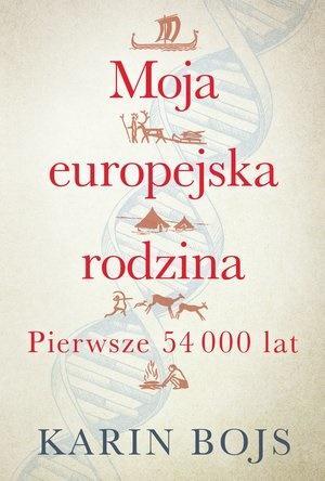 MOJA EUROPEJSKA RODZINA PIERWSZE 54 000 LAT