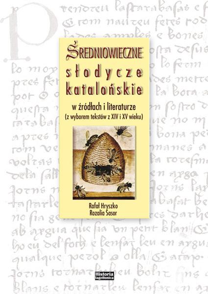 ŚREDNIOWIECZNE SŁODYCZE KATALOŃSKIE W ŹRÓDŁACH I L