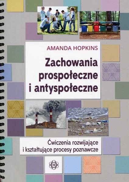 ZACHOWANIA PROSPOŁECZNE I ANTYSPOŁECZNE. ĆWICZENIA