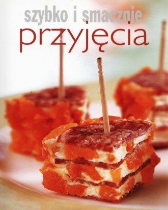 PRZYJĘCIA. SZYBKO I SMACZNIE