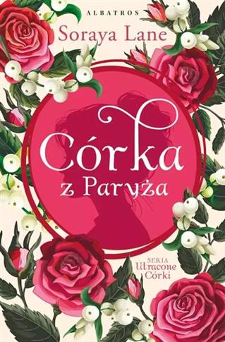 UTRACONE CÓRKI. TOM 5. CÓRKA Z PARYŻA