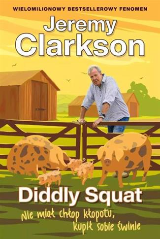 DIDDLY SQUAT. NIE MIAŁ CHŁOP KŁOPOTU, KUPIŁ SOBIE